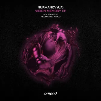 Vision Memory EP by Nurmanov (UA)