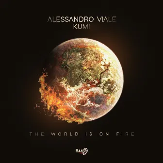 The world is on fire by KUMI