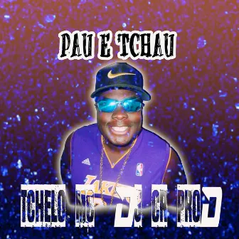 Pau e Tchau by DJ CR Prod