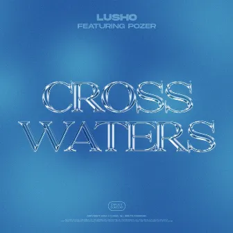 Cross Waters by Lusho