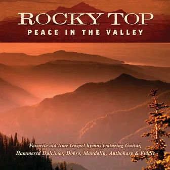 Rocky Top: Peace In The Valley by Jim Hendricks