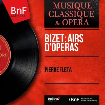 Bizet: Airs d'opéras (Mono Version) by Pierre Fleta