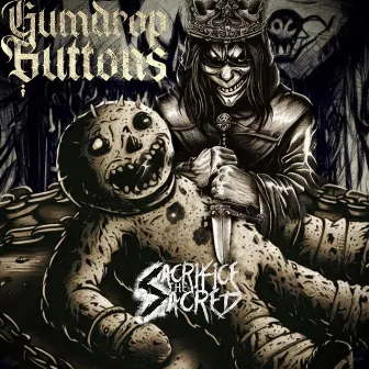 Gumdrop Buttons by Sacrifice The Sacred