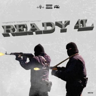 Ready 4l by Timothy Timothy