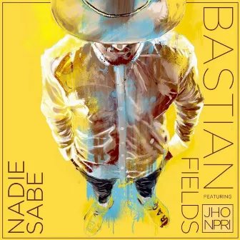 Nadie Sabe by Bastian Fields