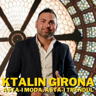 Asta-I Moda, Asta-I Trendul by Ktalin Girona