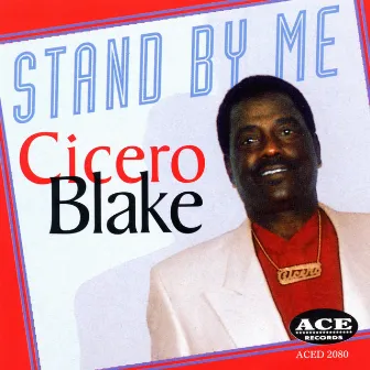 Stand By Me by Cicero Blake