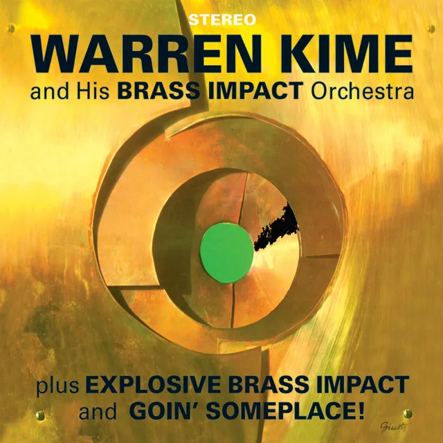 Warren Kime and His Brass Impact Orchestra. Explosive Brass Impact / Goin' Someplace! (Remastered)