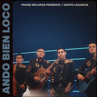 Ando Bien Loco by Grupo Legancia