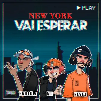 New York Vai Esperar by Mal Cria