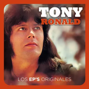 Los Ep'S Originales Remasterizados by Tony Ronald