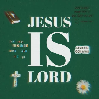 Jesus is Lord by JOSHUA LAZER