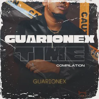 Guarionex Time Compilation by Guarionex