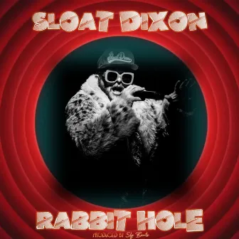 Rabbit Hole by Sloat Dixon