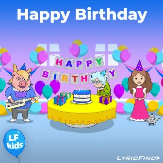 Happy Birthday by LyricFind Kids