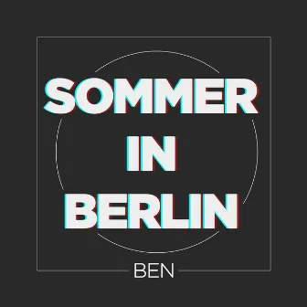 Sommer in Berlin by Ben