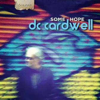 Some Hope by DC Cardwell