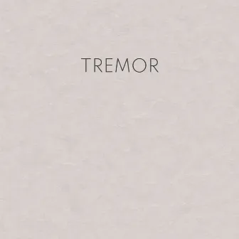 Tremor by Moonlogue