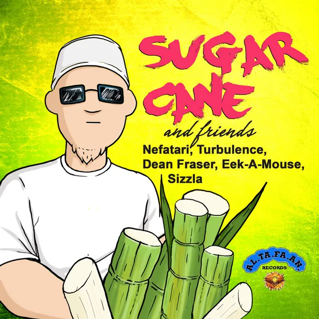 Sugar Cane and Friends