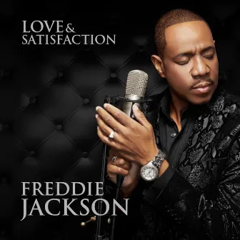 Love & Satisfaction by Freddie Jackson