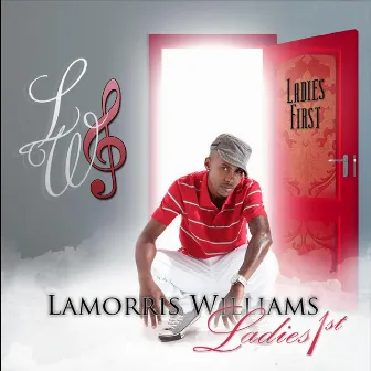 Ladies 1st by LaMorris Williams