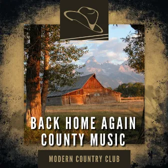 Back Home Again - County Music by Country Music