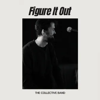 Figure It Out by The Collective Band