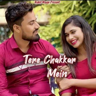 Tere Chakkar Mein by Rohit Maan