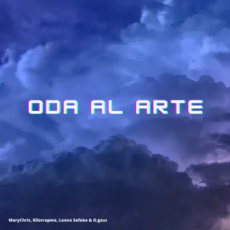 Oda al Arte by O.Gsus