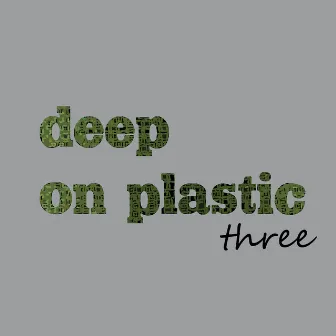 Deep on Plastic, Vol. 3 by Peter Funk