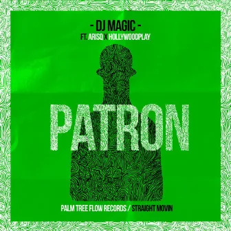 Patron by DJ Magic