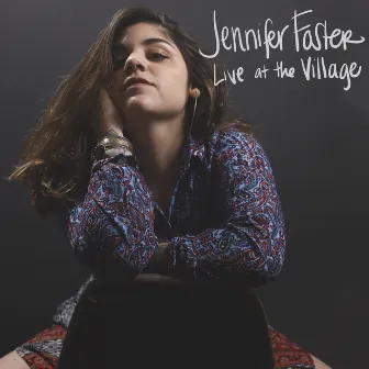 Jennifer Foster Live at the Village by Jennifer Foster