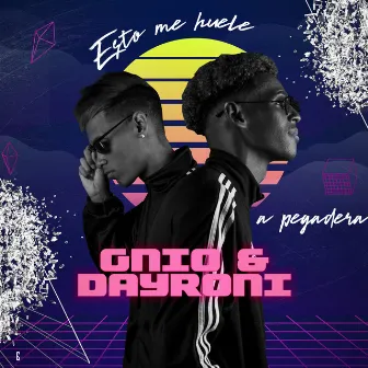 Esto Me Huele a Pegadera by Gnio & Dayroni