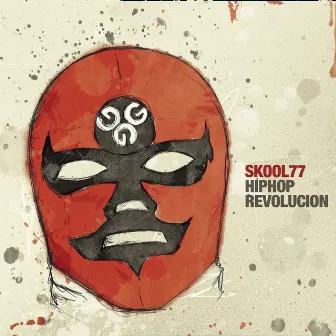 Hip Hop Revolución by Skool 77