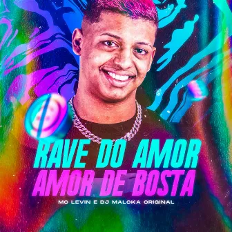 Rave do Amor / Amor de Bosta by DJ Maloka Original