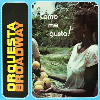 Como Me Gusta! by Orquesta Broadway