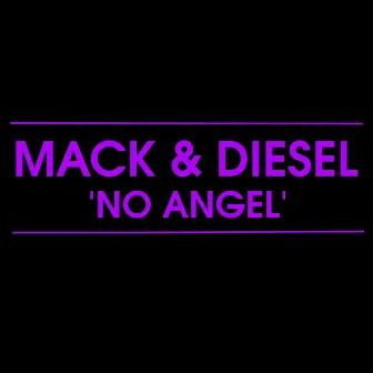 No Angel by Mack & Diesel