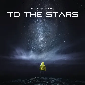 To The Stars by Paul Wallen