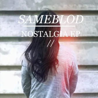 Nostalgia EP by Sameblod