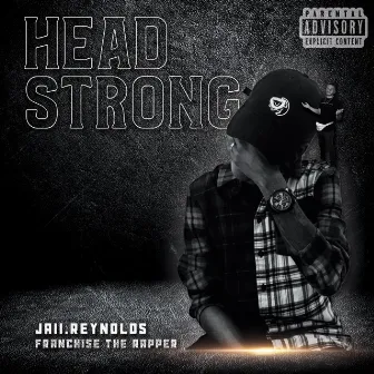 Headstrong by Jaii.Reynolds