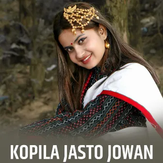 Kopila Jasto Jowan by Vaskar Shrestha