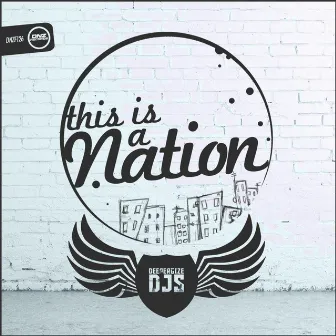 This Is A Nation by DeeperGize Djs