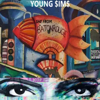 SHE FROM BATON ROUGE by Young Sims