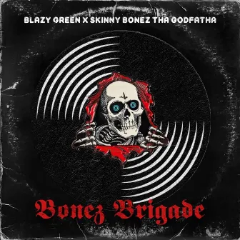 Bonez Brigade by Blazy Green