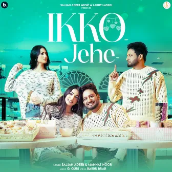 Ikko Jehe by Mannat Noor