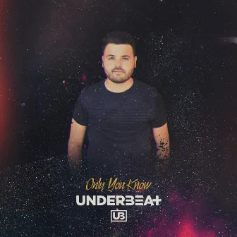 Only You Know by Underbeat