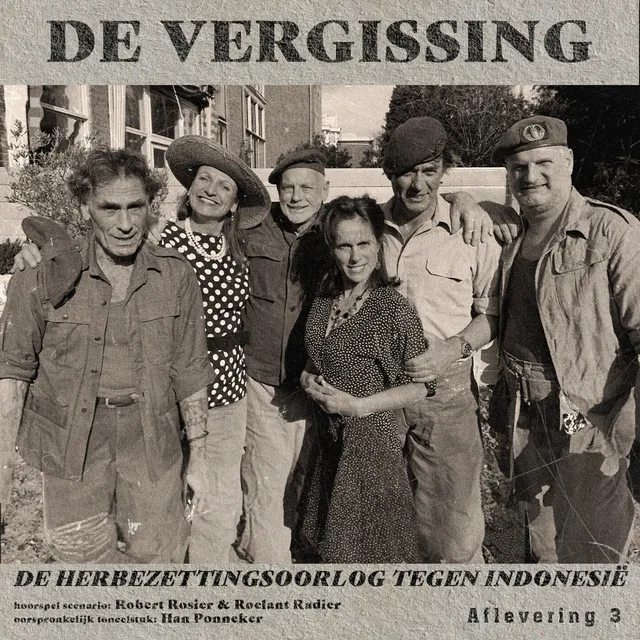 Hoofdstuk 4 - De herbezettingsoorlog tegen Indonesië - Hoorspel De vergissing, Deel 3