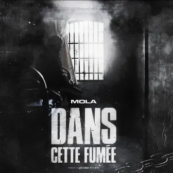 Dans cette fumée by Mola