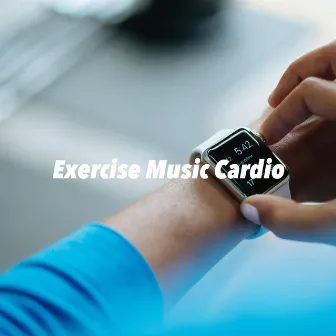 Exercise Music Cardio - Best Instrumental Music Mix 2018 for Workout Inspiration and High Energy Training by Unknown Artist