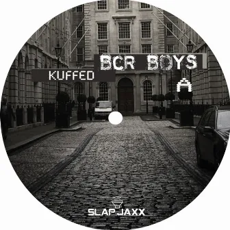 Kuffed by BCR Boys